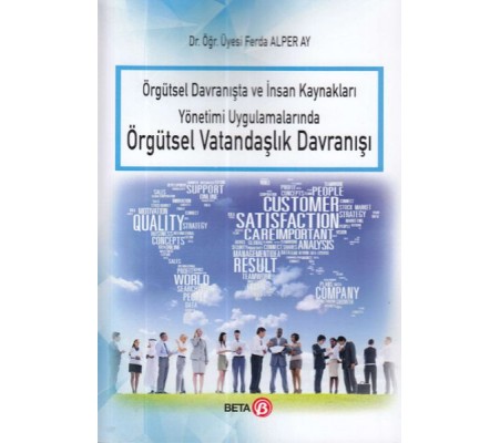 Örgütsel Davranışta ve İnsan Kaynakları Yönetimi Uygulamalarında Örgütsel Vatandaşlık Davranışı