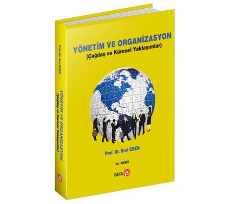 Yönetim ve Organizasyon (Çağdaş ve Küresel Yaklaşımlar) Yönetim ve Organizasyon (Çağdaş ve Küresel Yaklaşımlar)