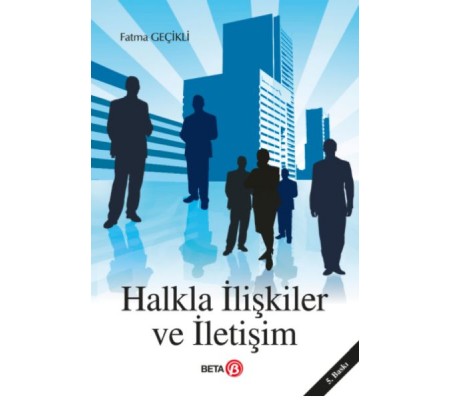 Halkla İlişkiler ve İletişim Halkla İlişkiler ve İletişim
