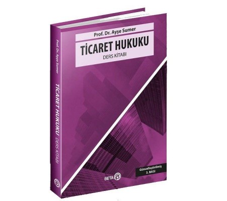 Ticaret Hukuku Ders Kitabı Ticaret Hukuku Ders Kitabı