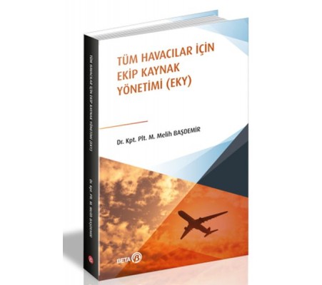 Tüm Havacılar İçin Ekip Kaynak Yönetimi Tüm Havacılar İçin Ekip Kaynak Yönetimi