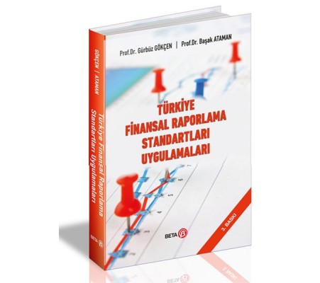 Türkiye Finansal Raporlama Standartları Uygulamaları Türkiye Finansal Raporlama Standartları Uygulamaları