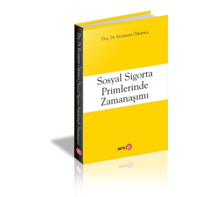 Sosyal Sigorta Primlerinde Zamanaşımı Sosyal Sigorta Primlerinde Zamanaşımı