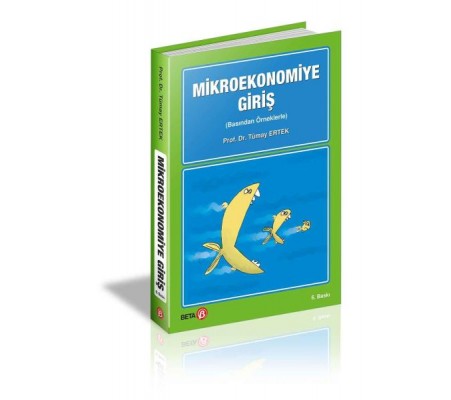 Mikroekonomiye Giriş (Basından Örneklerle) Mikroekonomiye Giriş (Basından Örneklerle)