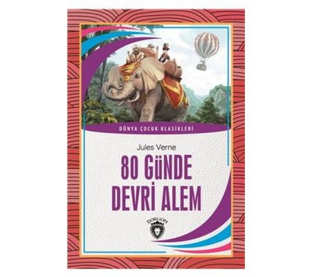 Dünya Çocuk Klasikleri 80 Günde Devri Alem Dünya Çocuk Klasikleri 80 Günde Devri Alem