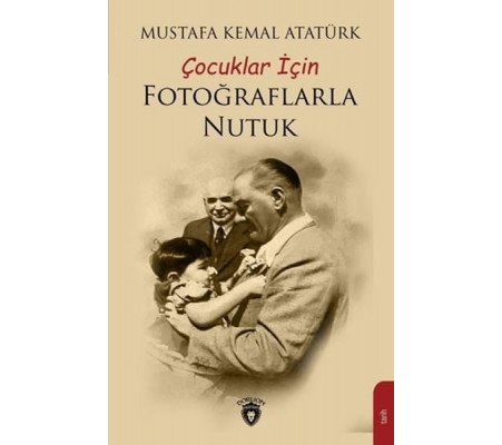 Çocuklar İçin Fotoğraflarla Nutuk