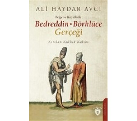 Belge ve Kayıtlarla Bedreddin - Börklüce Gerçeği Belge ve Kayıtlarla Bedreddin - Börklüce Gerçeği