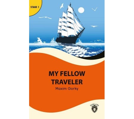 My Fellow Traveler - Stage 1 - Alıştırma ve Sözlük İlaveli My Fellow Traveler - Stage 1 - Alıştırma ve Sözlük İlaveli