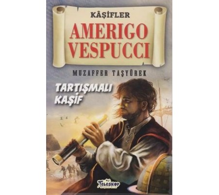 Amerigo Vespucci - Kaşifler Amerigo Vespucci - Kaşifler