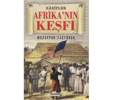 Afrika'nın Keşfi - Kaşifler Afrika'nın Keşfi - Kaşifler