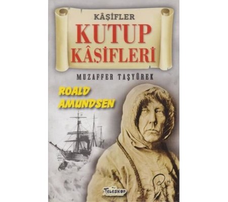 Kutup Kaşifleri - Kaşifler Kutup Kaşifleri - Kaşifler