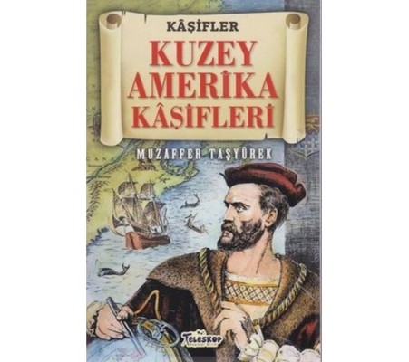 Kuzey Amerika Kaşifleri - Kaşifler Kuzey Amerika Kaşifleri - Kaşifler