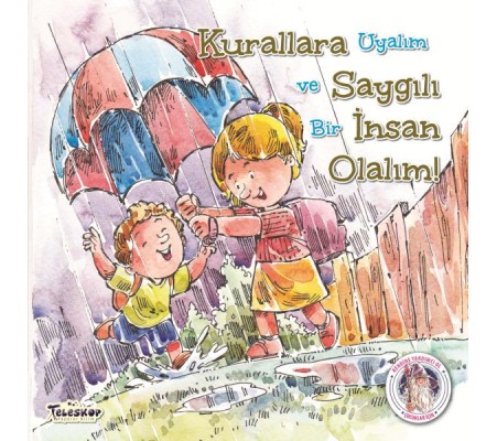 Kurallara Saygılı İnsan Olalım! Kurallara Saygılı İnsan Olalım!