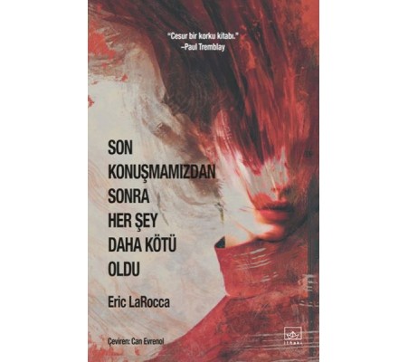 Son Konuşmamızdan Sonra Her Şey Daha Kötü Oldu Son Konuşmamızdan Sonra Her Şey Daha Kötü Oldu