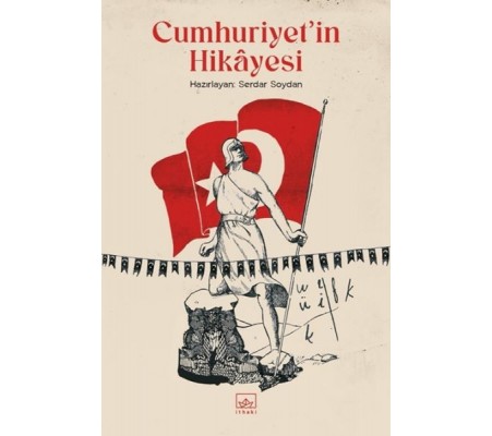 Cumhuriyet’in Hikâyesi Cumhuriyet’in Hikâyesi