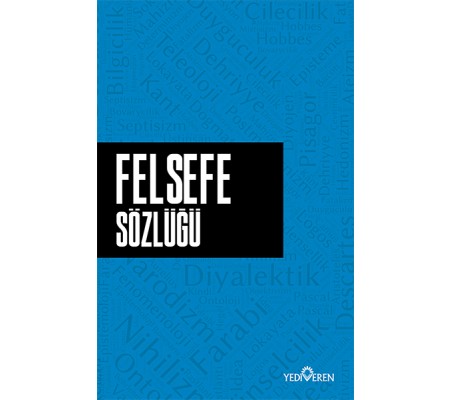 Felsefe Sözlüğü Felsefe Sözlüğü