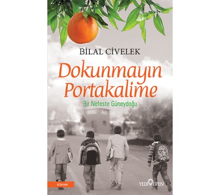 Dokunmayın Portakalime Dokunmayın Portakalime