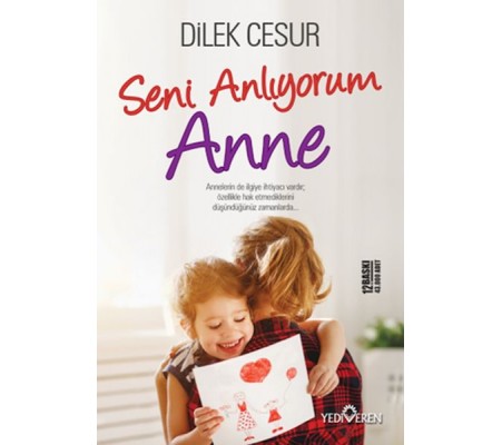 Seni Anlıyorum Anne Seni Anlıyorum Anne