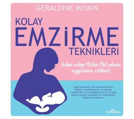 Kolay Emzirme Teknikleri Kolay Emzirme Teknikleri