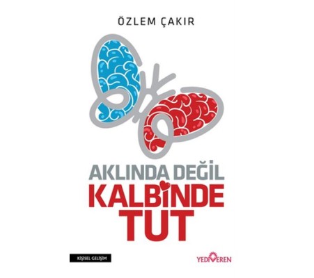 Aklında Değil Kalbinde Tut Aklında Değil Kalbinde Tut