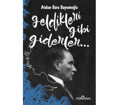 Geldikleri Gibi Giderler Geldikleri Gibi Giderler
