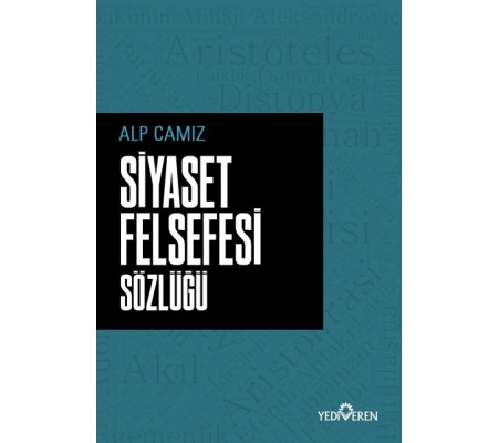 Siyaset Felsefesi Sözlüğü Siyaset Felsefesi Sözlüğü