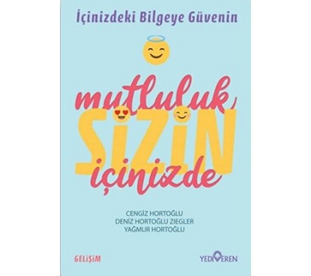 Mutluluk Sizin İçinizde Mutluluk Sizin İçinizde