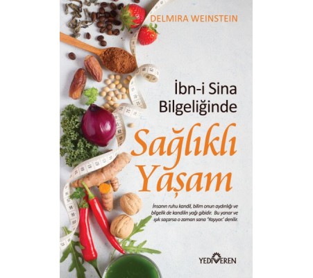 İbn-i Sina Bilgeliğinde Sağlıklı Yaşam İbn-i Sina Bilgeliğinde Sağlıklı Yaşam