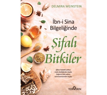 İbn-i Sina Bilgeliğinde Şifalı Bitkiler İbn-i Sina Bilgeliğinde Şifalı Bitkiler