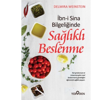 İbn-i Sina Bilgeliğinde Sağlıklı Beslenme İbn-i Sina Bilgeliğinde Sağlıklı Beslenme