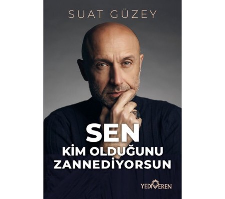 Sen Kim Olduğunu Zannediyorsun Sen Kim Olduğunu Zannediyorsun