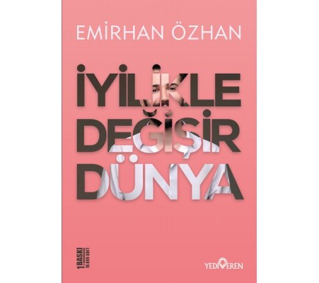 İyilikle Değişir Dünya İyilikle Değişir Dünya