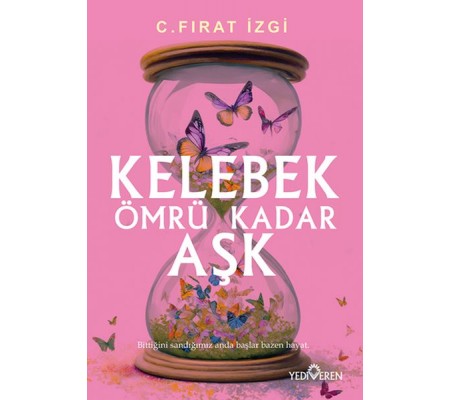 Kelebek Ömrü Kadar Aşk Kelebek Ömrü Kadar Aşk