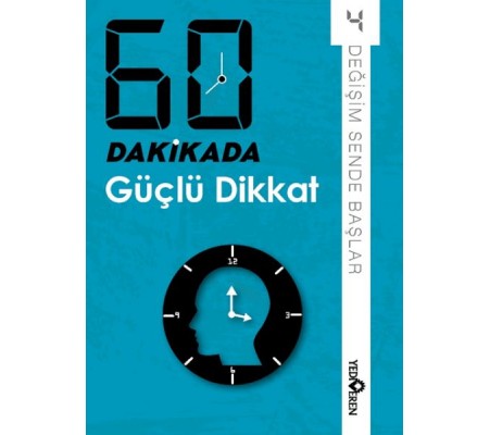 60 Dakikada Güçlü Dikkat 60 Dakikada Güçlü Dikkat