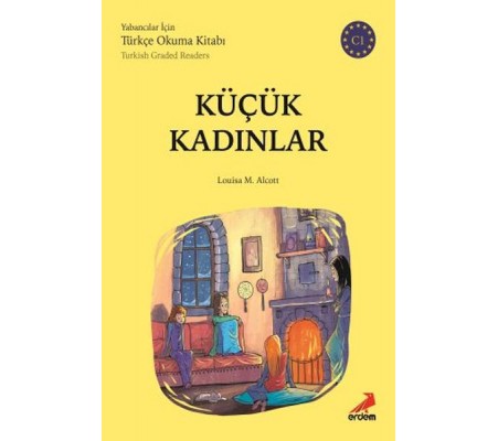 Küçük Kadınlar - C1 Yabancılar İçin Küçük Kadınlar - C1 Yabancılar İçin
