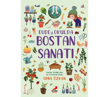 Bir Ayağım Doğada Serisi - Evde ve Okulda Bostan Sanatı Bir Ayağım Doğada Serisi - Evde ve Okulda Bostan Sanatı