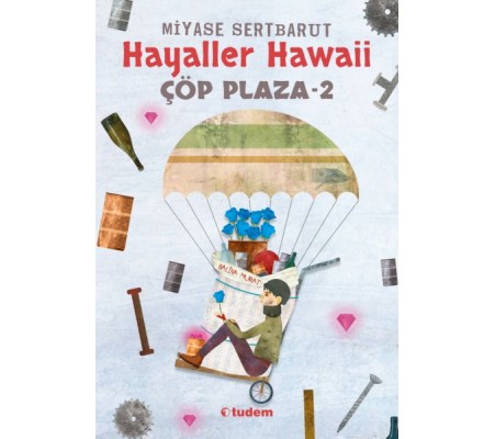 Hayaller Hawaii - Çöp Plaza 2 Hayaller Hawaii - Çöp Plaza 2