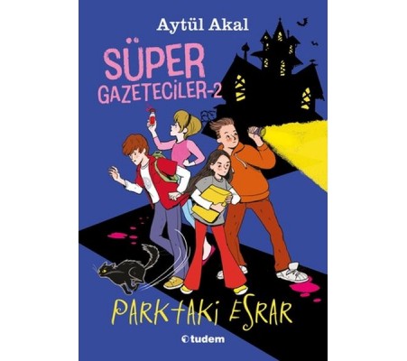 Süper Gazeteciler-2 Parktaki Esrar Süper Gazeteciler-2 Parktaki Esrar