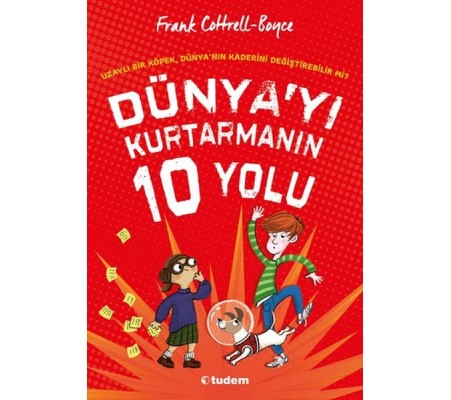 Dünya'yı Kurtarmanın 10 Yolu Dünya'yı Kurtarmanın 10 Yolu