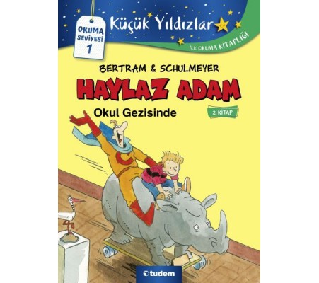 Haylaz Adam Okul Gezisinde - 2. Kitap Haylaz Adam Okul Gezisinde - 2. Kitap