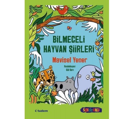 Sen De Oku- Bilmeceli Hayvan Şiirleri Sen De Oku- Bilmeceli Hayvan Şiirleri