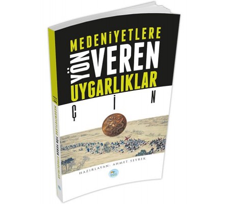 Çin - Medeniyete Yön Veren Uygarlıklar Çin - Medeniyete Yön Veren Uygarlıklar