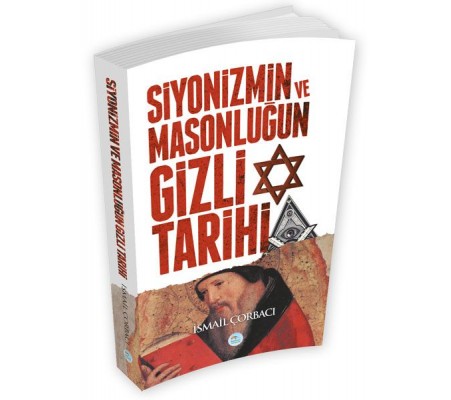 Siyonizmin ve Masonluğun Gizli Tarihi Siyonizmin ve Masonluğun Gizli Tarihi