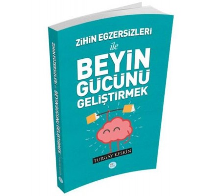 Zihin Egzersizleri İle Beyin Gücünü Geliştirmek Zihin Egzersizleri İle Beyin Gücünü Geliştirmek