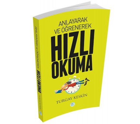 Anlayarak ve Öğrenerek Hızlı Okuma Anlayarak ve Öğrenerek Hızlı Okuma
