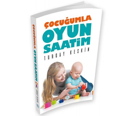 Çocuğumla Oyun Saatim Çocuğumla Oyun Saatim