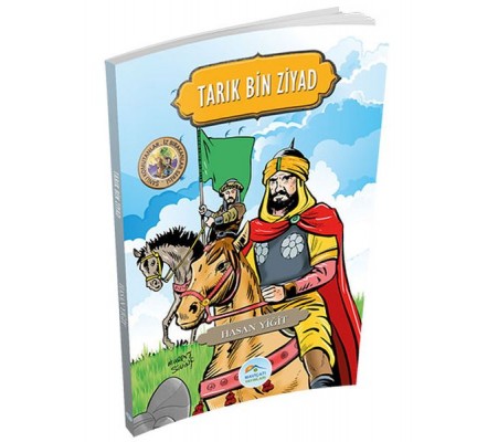 Şanlı Komutanlar Serisi - Tarık Bin Ziyad Şanlı Komutanlar Serisi - Tarık Bin Ziyad