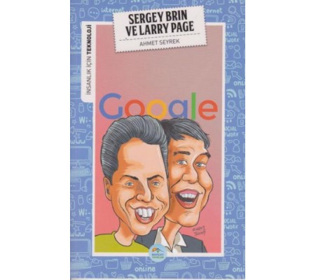 İnsanlık İçin Teknoloji Sergey Brin ve Larry Page
