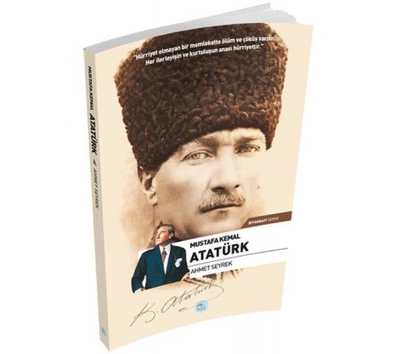 Mustafa Kemal Atatürk (Biyografi) Mustafa Kemal Atatürk (Biyografi)