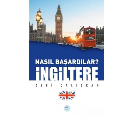 İngiltere - Nasıl Başardılar?